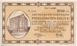 Budapest 1927. 'A Budai Katholikus Kör PengÅ‘sorsjegye' 1P értékÅ± Sorsjegye A Köri... - Sin Clasificación