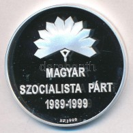 ~1990. 'Magyar Szocialista Párt 1989-1999 / Európai Szocialisták Pártja' Jelzett Ag... - Sin Clasificación