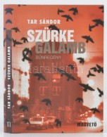 Tar Sándor: Szürke Galamb. Bp., 2005, MagvetÅ‘. Kiadói Egészvászon... - Zonder Classificatie