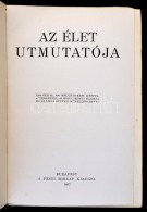 A Pesti Hírlap Könyvtára: Az élet útmutatója. 1200 Oldal, 606... - Non Classés