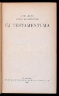 A Mi Urunk Jézus Krisztusnak Új Testamentuma. Bp., 1930, Brit és Külföldi... - Sin Clasificación