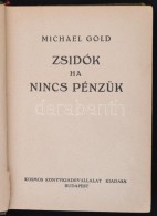 Michael Gold: Zsidók Ha Nincs Pénzük. Fordította Bólyay Zoltán. Bp., 1935,... - Sin Clasificación