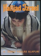 Deutsch Róbert Et Al.: Halljad Izrael. A Zsidó Vallás Alapjai. Bp., 1990, MIOK... - Sin Clasificación