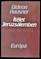 Hausner, Gideon: Ítélet Jeruzsálemben. Az Eichmann-per Története. Bp., 1984,... - Non Classés