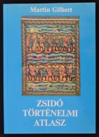 Gilbert, Martin: Zsidó Történelmi Atlasz.Bp., 1991, Gondolat. Papírkötésben,... - Sin Clasificación