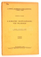 Németh Endre: A KorszerÅ± MezÅ‘gazdaság Vízi Feladatai. Bp., 1942, KMENY. Kiadói... - Non Classés