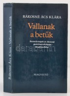 Rákosné Ács Klára: Vallanak A BetÅ±k. Személyiségek és... - Sin Clasificación