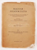 A Magyar FelsÅ‘oktatás. Az 1936. évi December Hó 10-tÅ‘l December Hó 16-ig Tartott... - Sin Clasificación