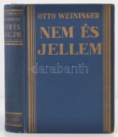 Otto Weininger: Nem és Jellem. Elvi Tanulmány. Fordította Gábor Andor. Bp., (1913),... - Non Classés