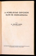 Dr. Kellner Dániel: A Nobel-díjas Orvosok élete és Munkássága. Bp.,... - Non Classés