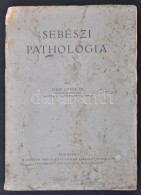 Puhr Lajos: Sebészi Pathologia. Bp., 1943, Magyar Orvosi Könyvkiadó Társulat.... - Non Classés