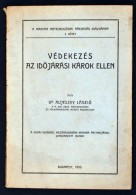 Aujeszky László Dr.:Védekezés Az IdÅ‘járási Károk Ellen. II.... - Non Classés