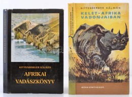 Kittenberger Kálmán, 2 Db: 
Kelet-Afrika Vadonjaiban. Pfannl Egon Rajzaival. Bp., 1981, Móra.... - Sin Clasificación