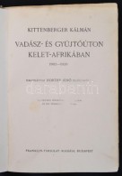 Kittenberger Kálmán: Vadász- és GyÅ±jtÅ‘úton Kelet-Afrikában 1903-1926.... - Sin Clasificación