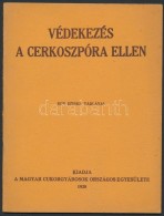 Védekezés A Cerkoszpóra Ellen. Bp., 1928, Magyar Cukorgyárosok Országos... - Sin Clasificación