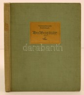 Vareschi, Volkmar - Krause, Ernst: Der Berg Blüht. Erleben Und Deutung Alpiner-Pflanzen In Wort Und Bild.... - Zonder Classificatie