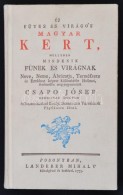 Csapó József: Uj Füves és Virágos Magyar Kert. Reprint Kiadás. Bp., 1988,... - Sin Clasificación