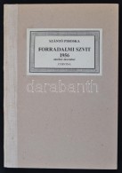 Szántó Piroska: Forradalmi Szvit 1956 Október-december. Bp., é.n. (1984), Corvina, 27... - Non Classés