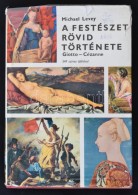 Michael Levey: A Festészet Rövid Története. Giotto-Cézanne. Bp., 1962, Corvina.... - Non Classés