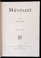 MÅ±vészet. Szerk.: Lyka Károly. 5. évf. Bp., 1906, Országos Magyar... - Non Classés