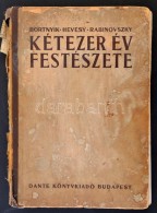 Bortnyik-Hevesy-Rabinovszky: Kétezer év Festészete. FestÅ‘i Témák... - Zonder Classificatie