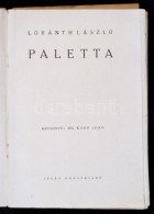 Loránth László: Paletta. BevezetÅ‘ Dr. Kopp JenÅ‘. H.n., é.n., Jelen... - Non Classés