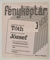 Fényképtár 3.: Tóth József. Bp., 1997, Magyar FotómÅ±vészek... - Zonder Classificatie