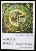 Kocsi Márta, Csomor Lajos: Korondi Székely Fazekaság. Bp., 1980, NépmÅ±velési... - Zonder Classificatie