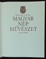 Hofer Tamás, Fél Edit: Magyar NépmÅ±vészet. Bp., 19975, Corvina. Kiadói... - Non Classés