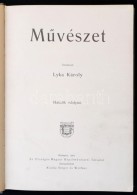 MÅ±vészet. Szerk.: Lyka Károly. 6. évf. Bp., 1907, Országos Magyar... - Non Classés