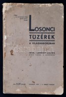 Lenkey Lajos: Losonci Tüzérek A Világháborúban. Bp., 1937, SzerzÅ‘i Kiadás.... - Non Classés