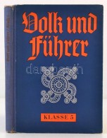 Dr. Walter Franke: Volk Und Führer. Deutsche Geschichte Für Schulen. Klasse 5: Nun Wieder Volk. Frankfurt... - Non Classés