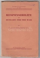 Eugene Horváth: Responsibility Of Hungary For The War. Budapest, 1933, Hungarian Frontier Readjustment... - Non Classés
