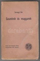 Somogyi Ede: Szumirok és Magyarok. Budapest, 1903, Rákosi JenÅ‘ Budapesti Hírlap... - Non Classés