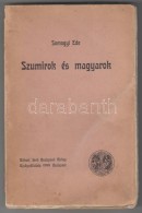 Somogyi Ede: Szumirok és Magyarok. Budapest, 1903, Rákosi JenÅ‘ Budapesti Hírlap... - Zonder Classificatie