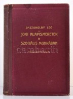 Dr. Szokolay Leó: Jogi Alapismeretek A Szociális Munkában. Szendy Károly Budapest... - Sin Clasificación