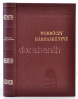 WerbÅ‘czy István Hármaskönyve. Az 1897-es Franklin-Társulat-féle Változat... - Zonder Classificatie