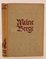 Trenker, Luis: Meine Berge. Das Bergbuch. Berlin, 1939, Verlag Von Th. Knaur. Benedek István (1915-1996) Ex... - Non Classés
