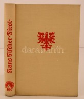 Tirol. Land Und Leute. Szerk.: Fischer, Hans. München, 1940, Bergverlag Rudolf Rother. Fekete-fehér... - Non Classés
