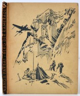 Nanga Parbat. Berg Der Kameraden. Bericht Der Deutschen Himalaja-Expedition 1938. Szerk.: Deutschen... - Non Classés