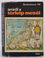 Rockenbauer Pál: AmirÅ‘l A Térkép Mesél. Bp., 1974, Móra Ferenc... - Non Classés