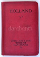 Handbook To Holland. Tourist Handbooks. London, é.n, Ward, Lock & Co. Hetedik, átdolgozott... - Non Classés