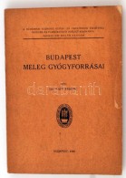 Papp Ferenc: Budapest Meleg Gyógyforrásai.
Bp., 1942, 252 P., (A Rudas GyógyfürdÅ‘... - Non Classés