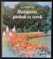 Radó DezsÅ‘: Budapesti Parkok és Terek. Bp., 1985, Magyar Nemzeti Galéria. Kiadói... - Non Classés