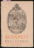 Medriczky Andor: Budapest Régi FürdÅ‘i. Officina Képeskönyvek 41. Bp., 1942, Officina, 47... - Non Classés