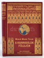 Merlin Moore Taylor: A Kannibálok Földjén. Barangolás Pápua... - Sin Clasificación