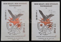 1993 Sem Kelet, Sem Nyugat, Távolkelet. A Magyar-japán-turáni VilághídfÅ‘... - Non Classés