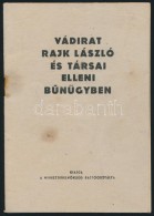 1949 Vádirat Rajk László és Társai Elleni BÅ±nügyben. Bp., 1949,... - Non Classés