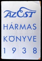 1938 Az Est Hármas Könyve. Bp, Est Lapkiadó. Kiadói Papírkötésben,... - Non Classés