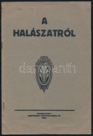 1933 Szombathely, A Halászatról, 4 Db Halászjegy Mintával, 24p - Non Classés